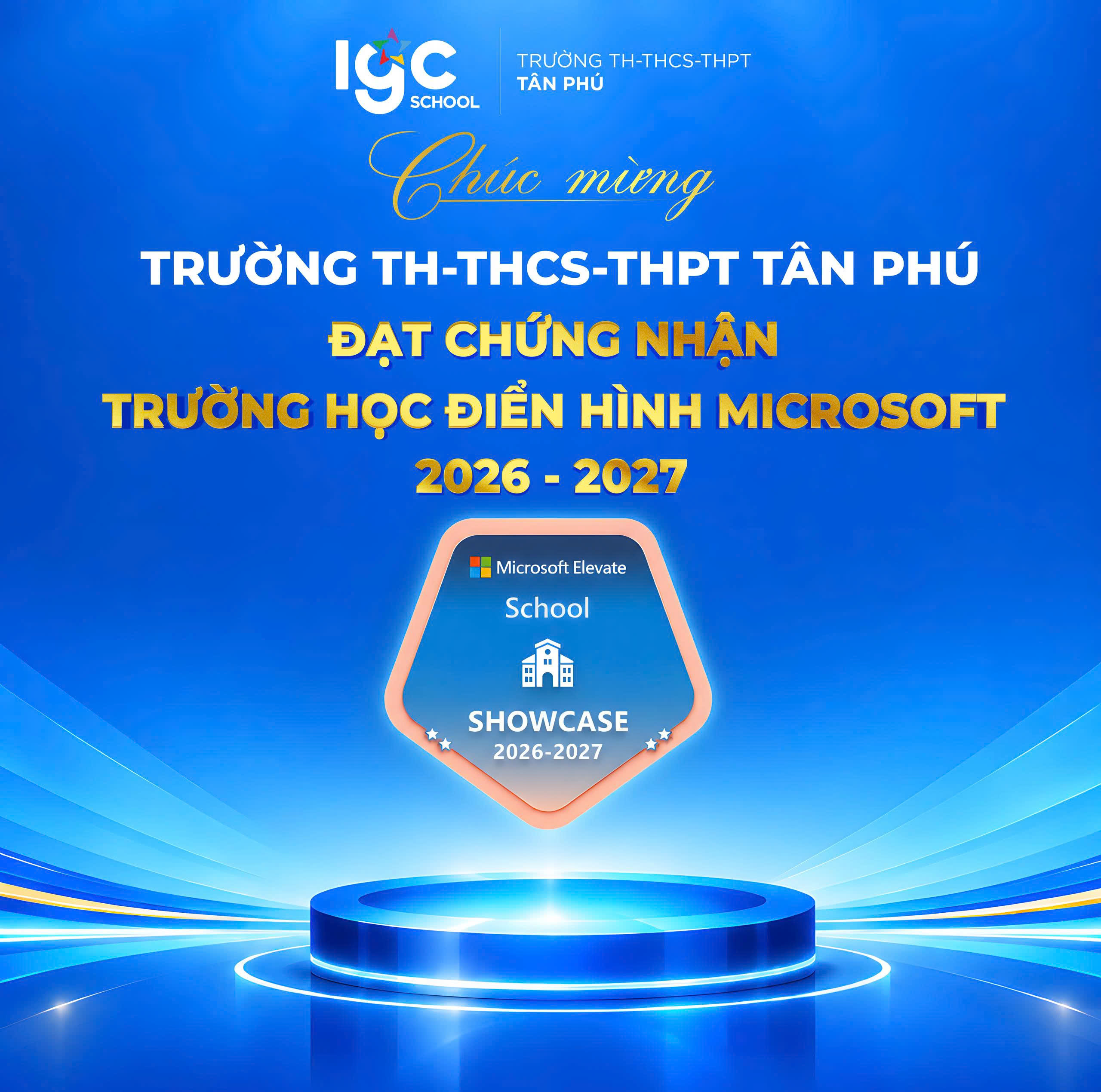 TRƯỜNG TH, THCS VÀ THPT TÂN PHÚ LÀ TRƯỜNG HỌC ĐIỂN HÌNH MICROSOFT - 100% CÁN BỘ QUẢN LÝ, 95% GIÁO VIÊN ĐẠT DANH HIỆU CHUYÊN GIA GIÁO DỤC SÁNG TẠO MICROSOFT – MEE EXPERT NĂM HỌC 2026-2027